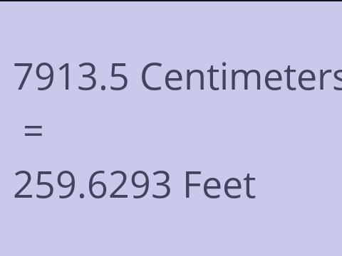 7913.5 CM TO FEET