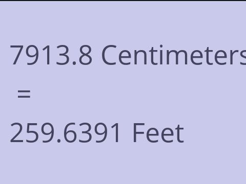 7913.8 CM TO FEET