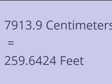 7913.9 CM TO FEET
