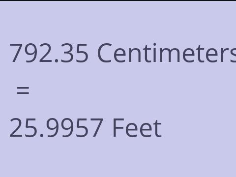 792.35 CM TO FEET