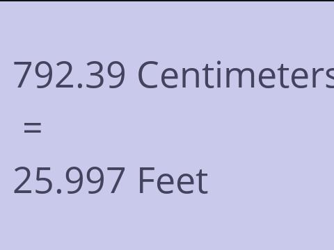 792.39 CM TO FEET