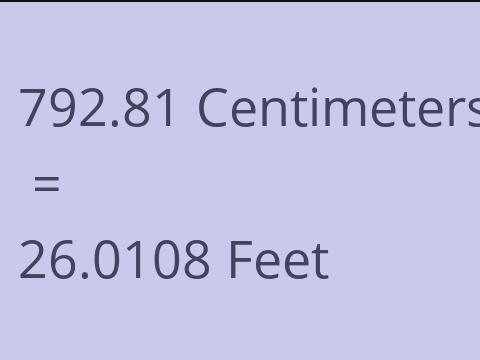 792.81 CM TO FEET