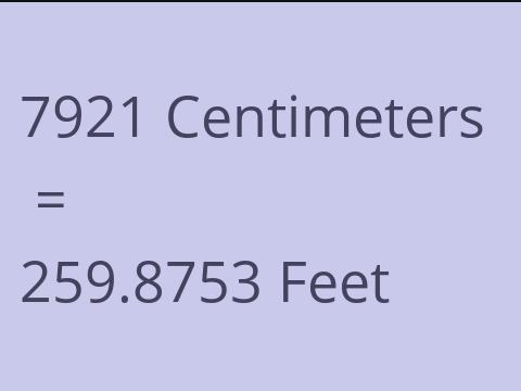 7921 CM TO FEET