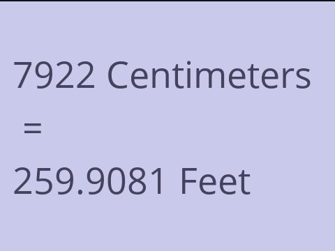 7922 CM TO FEET