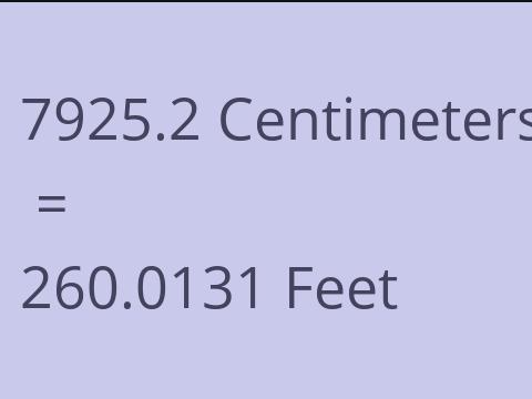 7925.2 CM TO FEET