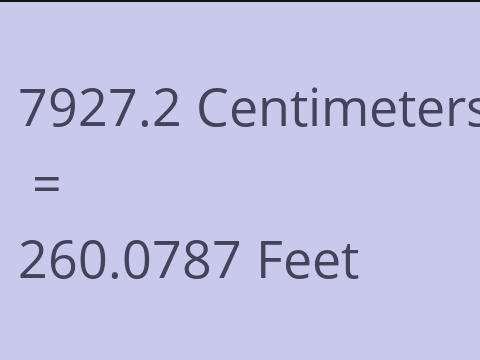 7927.2 CM TO FEET