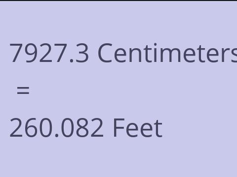 7927.3 CM TO FEET