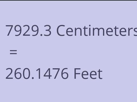 7929.3 CM TO FEET