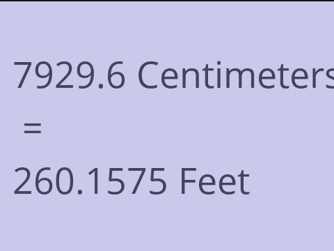 7929.6 CM TO FEET