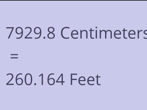 7929.8 CM TO FEET
