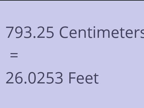 793.25 CM TO FEET