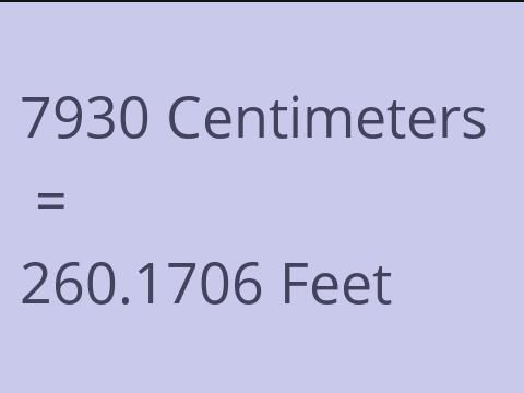 7930 CM TO FEET