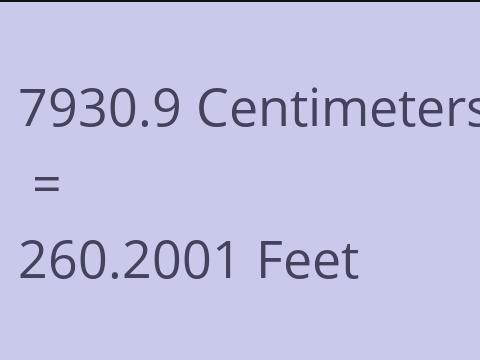 7930.9 CM TO FEET