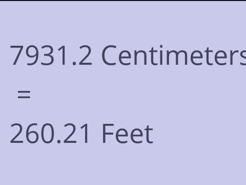 7931.2 CM TO FEET