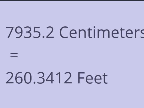 7935.2 CM TO FEET