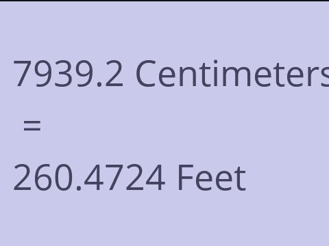 7939.2 CM TO FEET