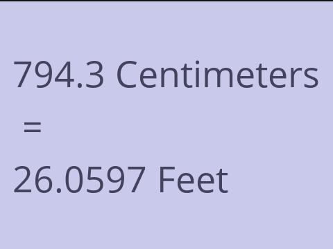 794.3 CM TO FEET