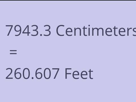 7943.3 CM TO FEET