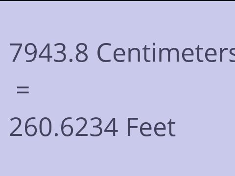 7943.8 CM TO FEET