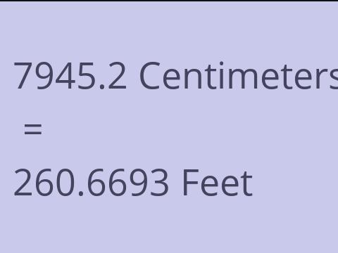 7945.2 CM TO FEET