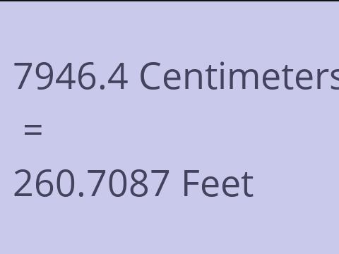 7946.4 CM TO FEET