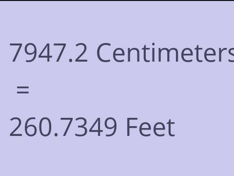 7947.2 CM TO FEET