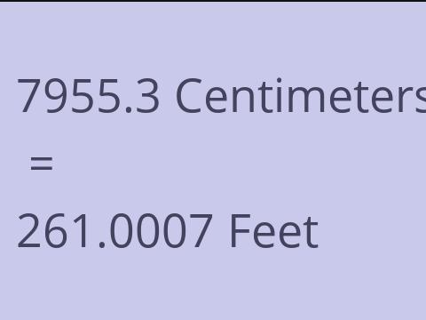7955.3 CM TO FEET