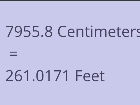 7955.8 CM TO FEET