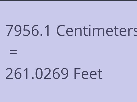 7956.1 CM TO FEET