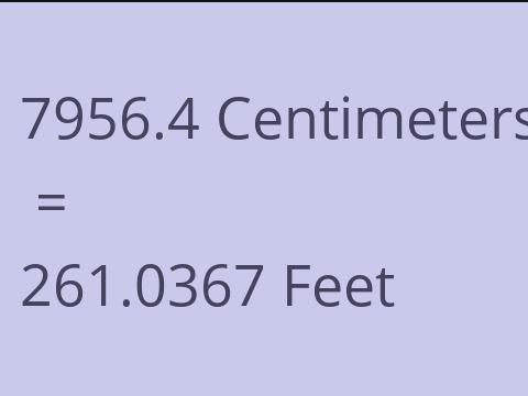 7956.4 CM TO FEET