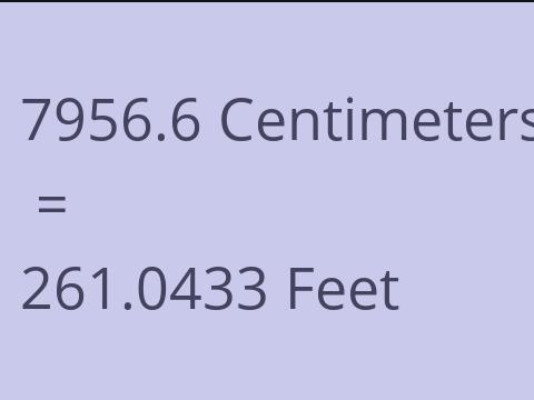 7956.6 CM TO FEET