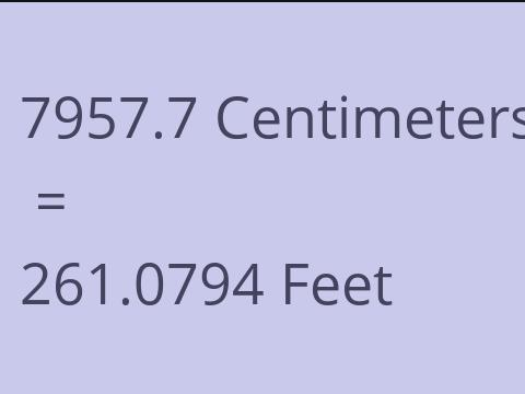 7957.7 CM TO FEET