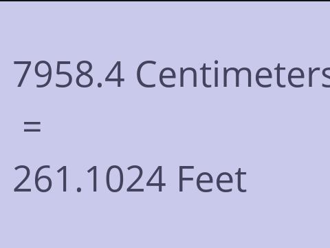 7958.4 CM TO FEET