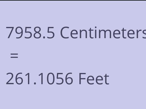 7958.5 CM TO FEET