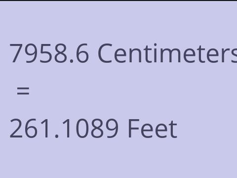 7958.6 CM TO FEET