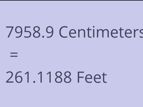 7958.9 CM TO FEET