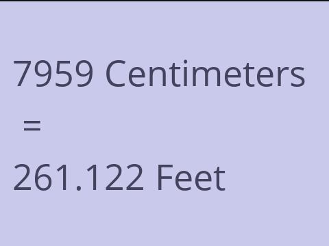 7959 CM TO FEET