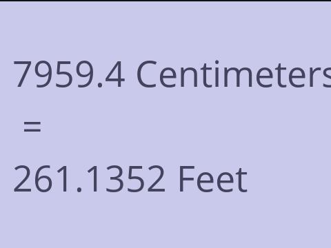 7959.4 CM TO FEET