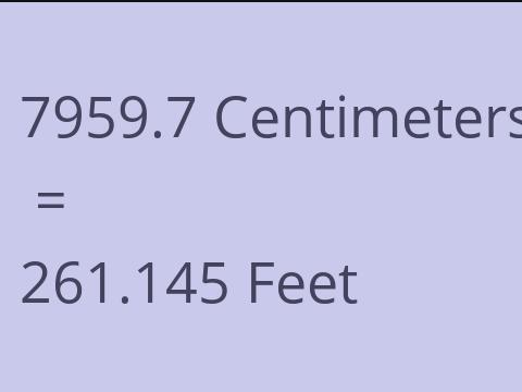 7959.7 CM TO FEET