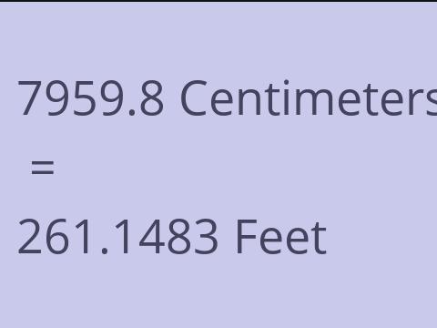 7959.8 CM TO FEET