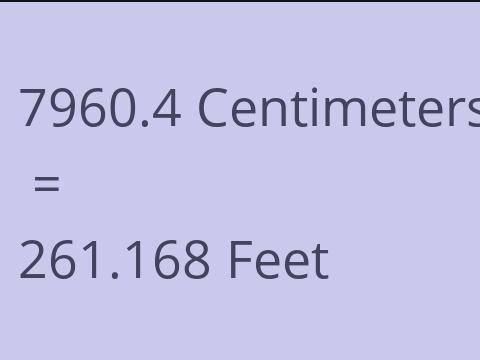 7960.4 CM TO FEET