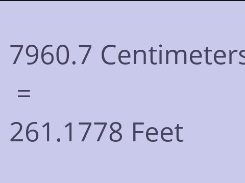 7960.7 CM TO FEET