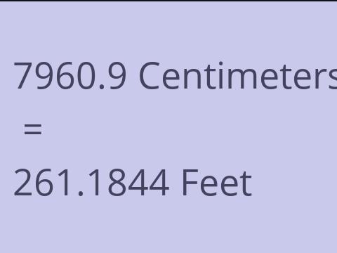 7960.9 CM TO FEET