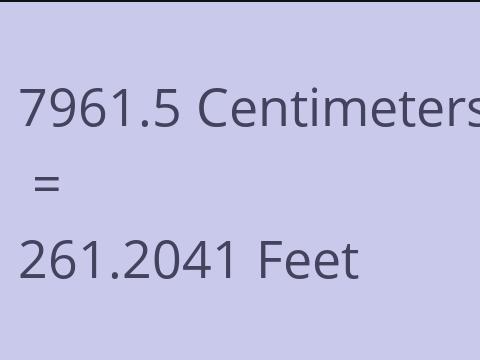 7961.5 CM TO FEET