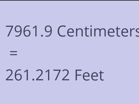 7961.9 CM TO FEET