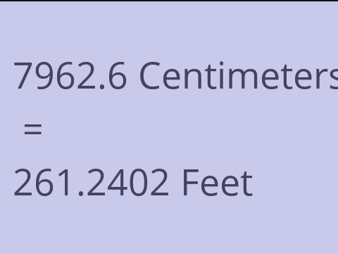 7962.6 CM TO FEET