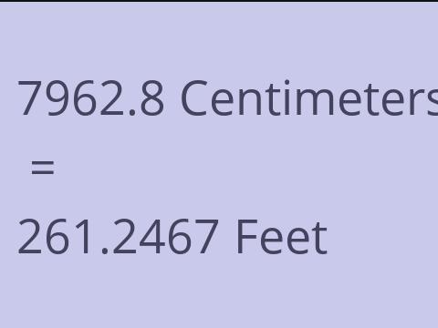 7962.8 CM TO FEET
