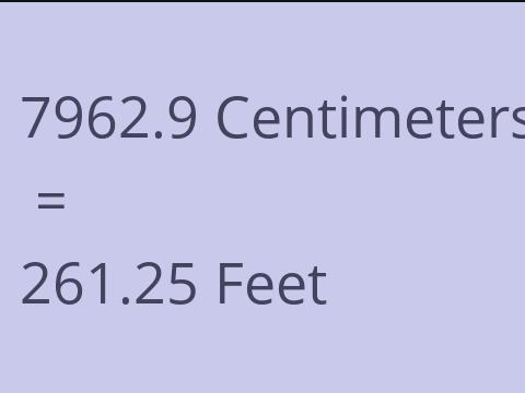 7962.9 CM TO FEET