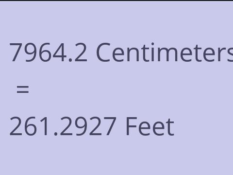 7964.2 CM TO FEET