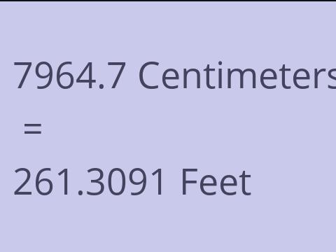 7964.7 CM TO FEET
